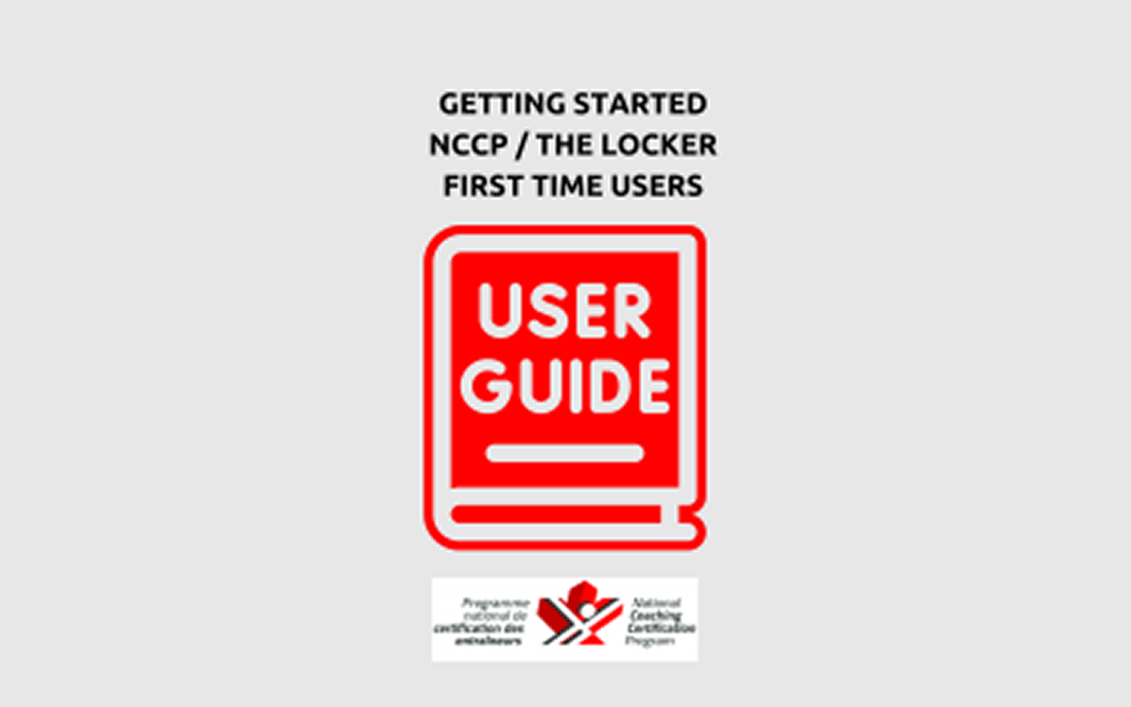 An infographic image that reads "Getting Started NCCP / The Locker First Time Users" in black text. Below it is a white and red "User Guide" book icon. Below that is the NCCP logo.